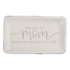 The Mom Everyone Wishes Trinket Tray - The Street Boutique 